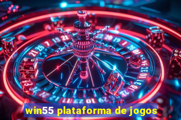 win55 plataforma de jogos